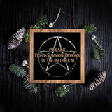 Please Don't Summon Demons in The Bathroom Sign, Funny Bathroom Decor, Halloween Wood Sign, Gothic Home Decor, Halloween Decoration