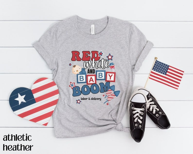 Labor and Delivery 4th of July Shirt, Red White and Baby Boom L&D Nurse Shirt Independence Day Nurse Tee OB Nurse Shirt Delivery Nurse Shirt Secondary image