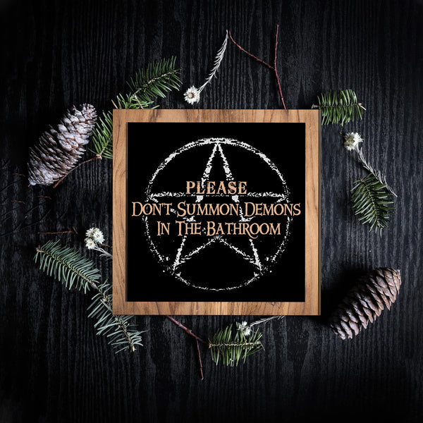 Please Don't Summon Demons in The Bathroom Sign, Funny Bathroom Decor, Halloween Wood Sign, Gothic Home Decor, Halloween Decoration